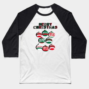Merry Christmas Baubles in Tradition Red and Green Colours Baseball T-Shirt